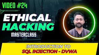 Introduction to SQL Injection using DVWA | Ethical Hacking Masterclass #dvwa #sqli