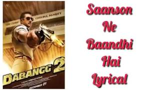 Saanson Ne Baandhi Hai Dor Piya Lyrics | Dabangg 2 | Salman Khan, Sonakshi Sinha