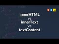 innerHTML vs innerText  vs textContent in JavaScript