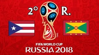 PUERTO RICO v. GRANADA - CONCACAF 2018 FIFA World Cup - 2° RONDA