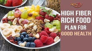 High Fiber Rich Food Plan For Good Health
