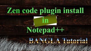 Zen code plugin install in Notepad++ |