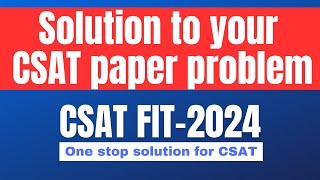 I will take complete responsibility of your CSAT Paper - CSAT FIT 2024 Course Introduction Video.