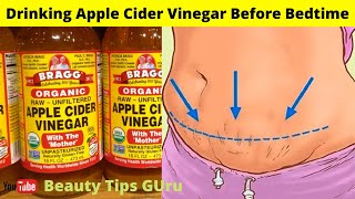 8 Reasons You Need To Drink Apple Cider Vinegar Every Night Before Bed.