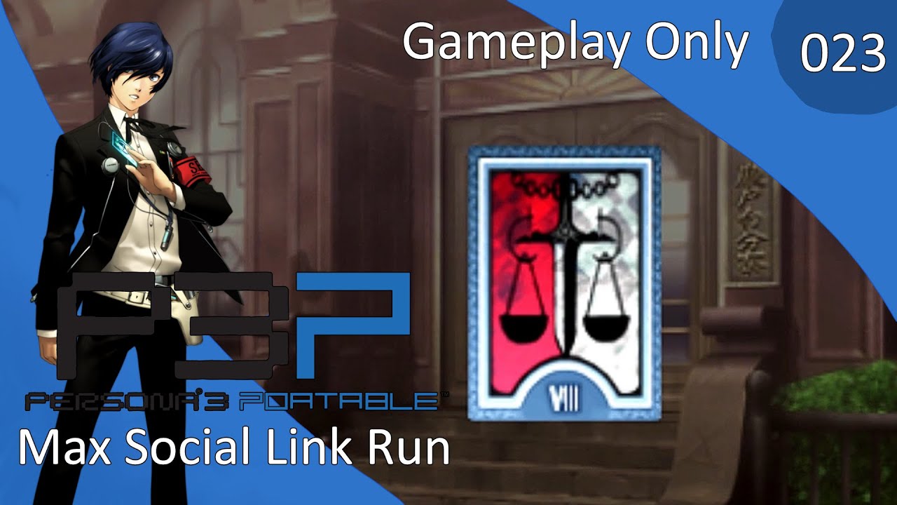 [Gameplay] Persona 3 Portable (Male) ~ Day 023 ~ May 7 (Max Social Link ...