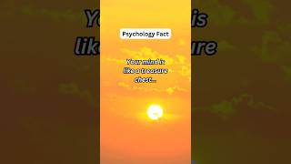 Your mind is like treasure chest.... #pyschologyfacts #subscribe #shorts