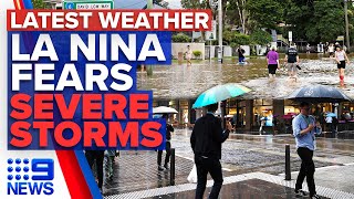 Another La Nina has flood victims on edge, Severe storms for Sydney | Weather | 9 News Australia