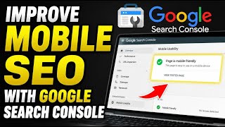 How to Improve Mobile SEO with Google Search Console - Detailed Guide