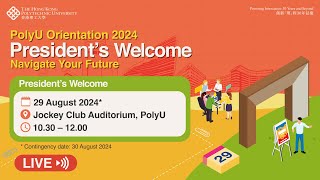 Navigate Your Future: PolyU Orientation Info Day 2024 - Welcome Ceremony