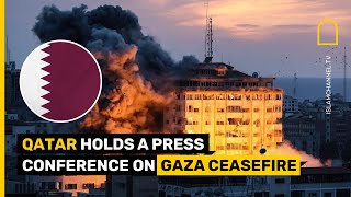 Qatar holds a press conference on Gaza ceasefire