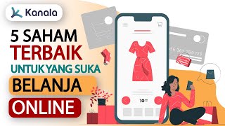 5 Saham TERBAIK Untuk yang Suka Belanja Online