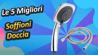 Le 5 Migliori Soffioni Doccia