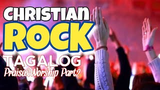 TAGALOG CHRISTIAN ROCK MUSIC PART2 | FAITHMUSIC Manila | KUYAEMTV™