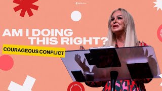 Am I Doing This Right? | Courageous Conflict | Pastor Kaci Stewart