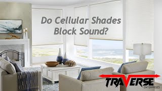 Do Cellular Shades Block Sound?