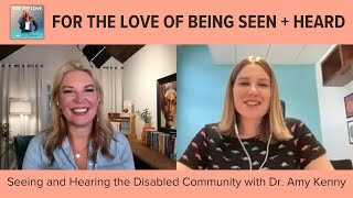 Seeing and Hearing the Disabled Community: Dr. Amy Kenny