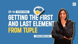 How to Get First & Last Elements From a Tuple in Python | EP-14 Get First & Last Elements from Tuple