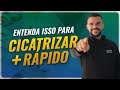 Entenda os Tipos de Cicatrização para Cicatrizar QUALQUER Ferida Mais Rápido (Tipos de Cicatrização)