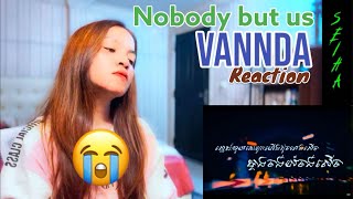 Vannda-Nobody but us | Reaction