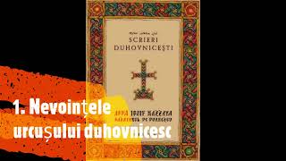 1. ,,Nevoințele urcușului duhovnicesc\