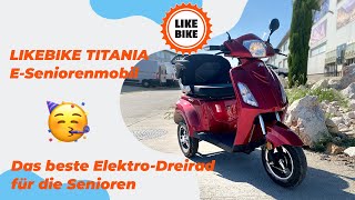 Das beste Elektro-Dreirad für die Senioren / LIKEBIKE Titania Elektro Scooter