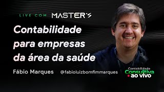 Contabilidade para empresas da área da saúde | Série MASTER | Fábio Luiz | [R307]