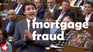 Trudeau has no answer to question on rampant mortgage fraud