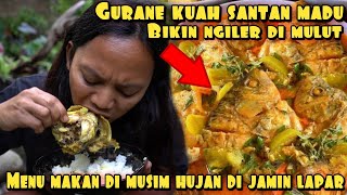 GURAME MADU KUAH SANTAN MENU MAKAN DI MUSIM HUJAN