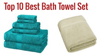 Top 10 Best Bath Towel Set 2020