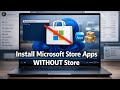 How To Install Microsoft Store Apps Without Store ( in 1 Minutes )