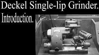 Deckel SO - Single Lip Tool \u0026 Cutter Grinder (D-Bit) Introduction.