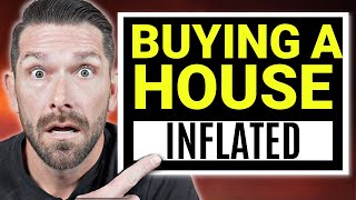 Buying A House In An INFLATED Housing Market