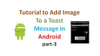 Custom Toast Example Part3:Android Application development tutorial