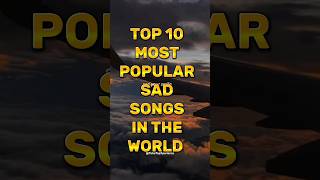 Top 10 Most Sad Songs In The World 🌎||2024||#sadsong#song#viral#shorts