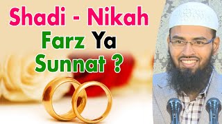 Shadi - Nikah Karna Kya Farz Hai Ya Sunnat Hai By @AdvFaizSyedOfficial