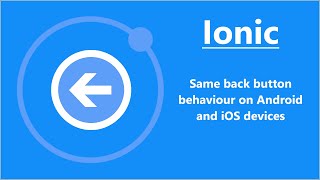 Ionic/Angular: Same back button behaviour on iOS, android and custom button