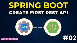 Create REST API in Spring Boot | Chapter-2 | Java Spring Boot Advance Tutorial