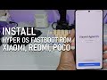 Yang Belum Dapat HyperOS Begini Cara Install HyperOS Fastboot ROM Tanpa Reset