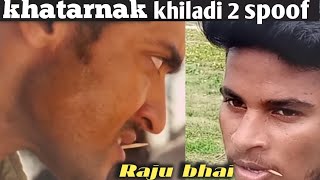khatarnak khiladi 2 Raju bhai suriya movie spoof