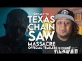 #React to TEXAS CHAINSAW MASSACRE Official Trailer