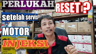 Perlukah reset  setelah servis throtle body motor injeksi???