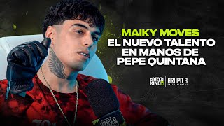 MAIKY MOVES - EL NUEVO TALENTO EN MANOS DE PEPE QUINTANA