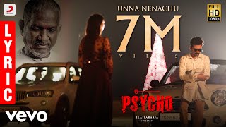 Psycho - Unna Nenachu Lyric| Udhayanidhi Stalin | Ilayaraja | Mysskin | Aditi Rao Hydari