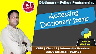 Dictionary in Python | Part - 2| Access Dictionary Elements| Class 11 IP | CBSE |