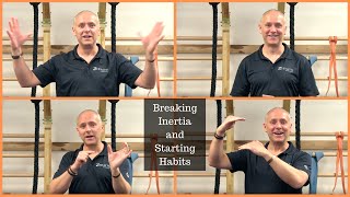 Starting Habits and Overcoming Inertia