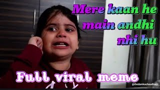 Mere kaan he main andhi nhi hu | Mujhe pata tha meme 🤣  viral meme video | mujhe pata tha meme viral