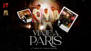Nueva H x Oscar Maydon - Viaje a Paris ( Official Video )