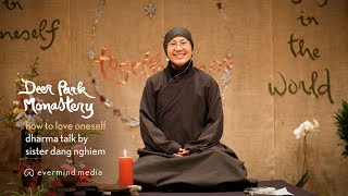 How to Love Oneself: A Dharma Talk by Sister Dang Nghiem