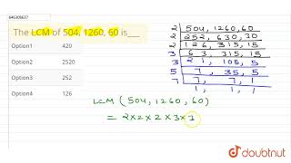 The LCM of 504, 1260, 60 is___ | CLASS 6 | PLAYING WITH NUMBERS | MATHS | Doubtnut