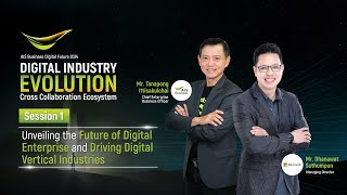 Session1: Unveiling the Future of Digital Enterprise and Driving Digital Vertical Industries